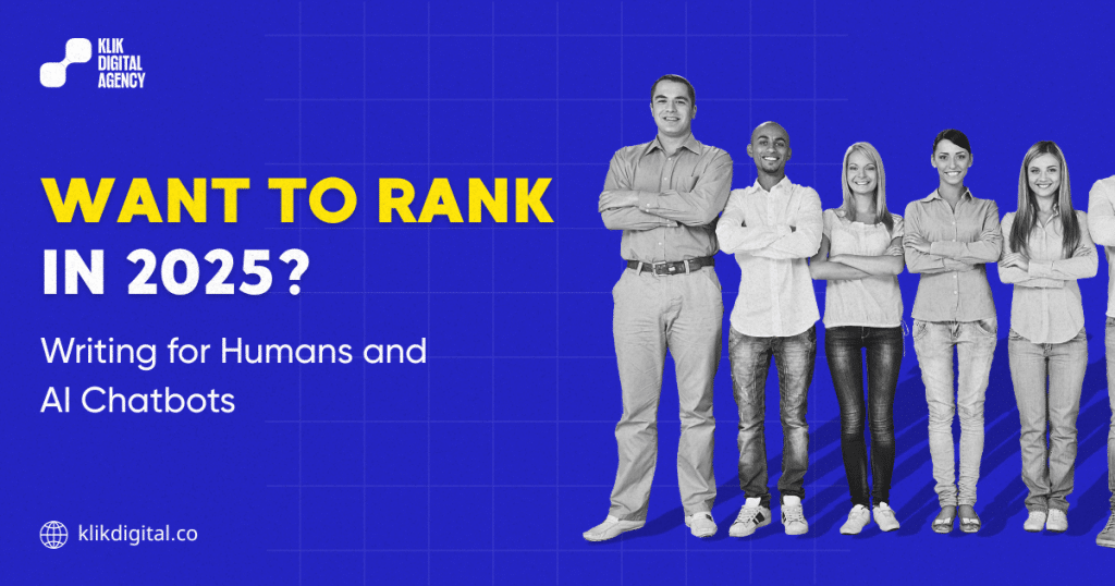 Want to Rank in 2025? Writing for Humans and AI Chatbots