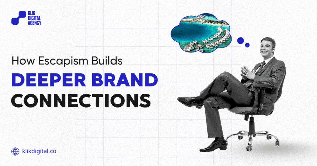 How Escapism Builds Deeper Brand Connections