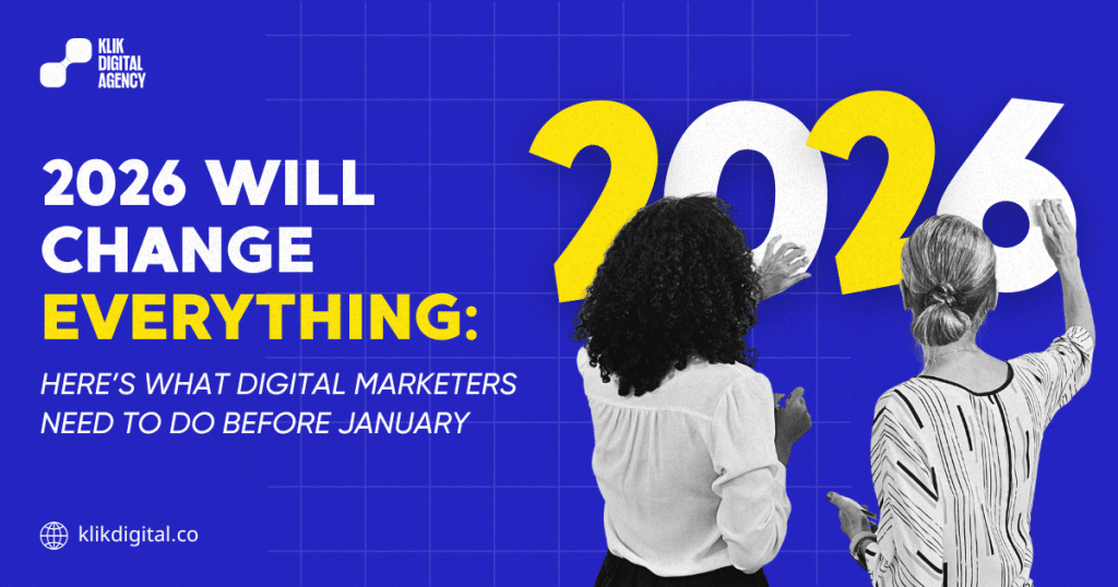2026 Will Change Everything: Here’s What Digital Marketers Need to Do Before January 