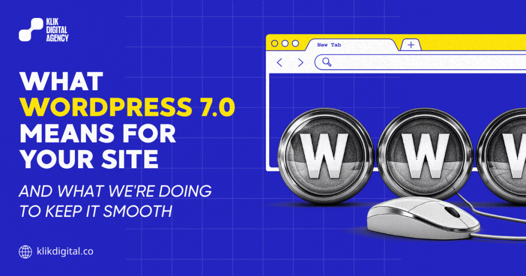 What WordPress 7.0 Means for Your Site and What We’re Doing to Keep It Smooth