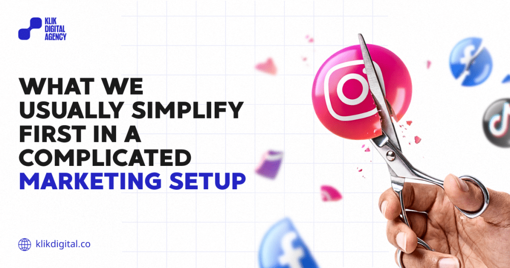 What We Usually Simplify First in a Complicated Marketing Setup