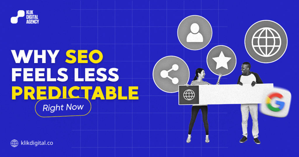 Why SEO Feels Less Predictable Right Now