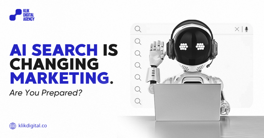 AI Search Is Changing Marketing. Are You Prepared?