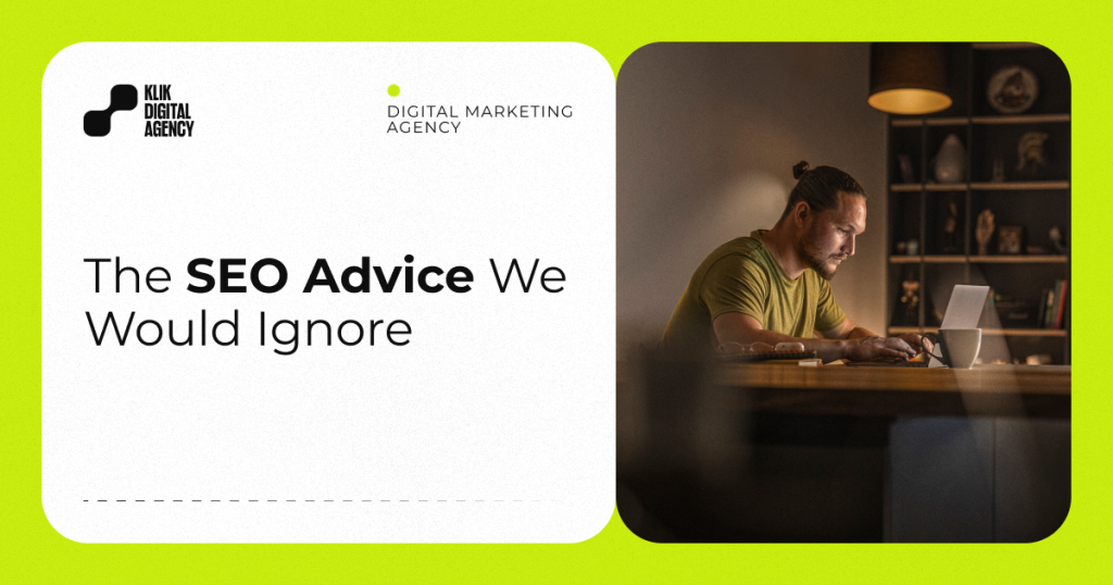 The SEO Advice We Would Ignore